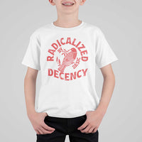 Radicalized By Basic Decency T Shirt For Kid Feminist Activist - Wonder Print Shop