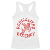 Radicalized By Basic Decency Racerback Tank Top Feminist Activist - Wonder Print Shop