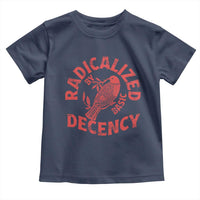 Radicalized By Basic Decency Toddler T Shirt Feminist Activist - Wonder Print Shop