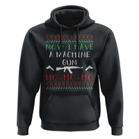 Now I Have A Machine Gun Hoodie Funny Christmas Movie Gun Lover - Wonder Print Shop
