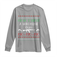 Now I Have A Machine Gun Long Sleeve Shirt Funny Christmas Movie Gun Lover - Wonder Print Shop