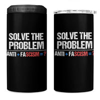 Funny Anti Fascism Protest 4 in 1 Can Cooler Tumbler Solve The Problem - Wonder Print Shop