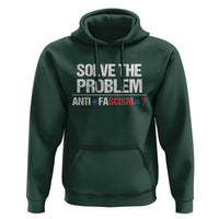 Funny Anti Fascism Protest Hoodie Solve The Problem - Wonder Print Shop