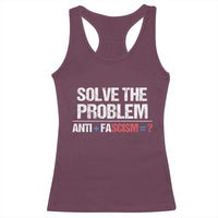 Funny Anti Fascism Protest Racerback Tank Top Solve The Problem - Wonder Print Shop
