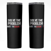 Funny Anti Fascism Protest Skinny Tumbler Solve The Problem - Wonder Print Shop