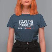 Funny Anti Fascism Protest T Shirt For Women Solve The Problem - Wonder Print Shop