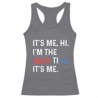 Funny Aunt Tifa Racerback Tank Top Its Me Hi I Am The Aunt Tifa Fight Fascism Protest - Wonder Print Shop