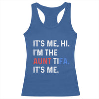 Funny Aunt Tifa Racerback Tank Top Its Me Hi I Am The Aunt Tifa Fight Fascism Protest - Wonder Print Shop