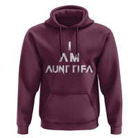 Funny I Am Aunt Tifa Hoodie Political Satire Fight Fascism Protest - Wonder Print Shop