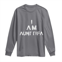 Funny I Am Aunt Tifa Long Sleeve Shirt Political Satire Fight Fascism Protest - Wonder Print Shop