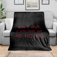 Now I Have A Machine Gun Throw Blanket Funny Xmas 90s Movie - Wonder Print Shop