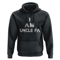 Funny I Am Uncle Fa Hoodie Political Satire Fight Fascism Protest - Wonder Print Shop