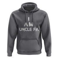 Funny I Am Uncle Fa Hoodie Political Satire Fight Fascism Protest - Wonder Print Shop