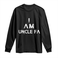 Funny I Am Uncle Fa Long Sleeve Shirt Political Satire Fight Fascism Protest - Wonder Print Shop