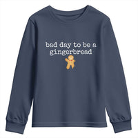 Funny Bad Day To Be A Gingerbread Christmas Youth Sweatshirt Xmas Cookie Lover - Wonder Print Shop