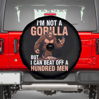 I'm Not A Gorilla But I Can't Beat Off A Hundred Men Spare Tire Cover Funny Bigfoot Meme - Wonder Print Shop