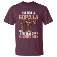 I'm Not A Gorilla But I Can't Beat Off A Hundred Men T Shirt Funny Bigfoot Meme - Wonder Print Shop