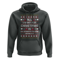 All I Want For Christmas Is My Students To Stop Saying 67 Hoodie Funny Xmas Six Seven Teacher - Wonder Print Shop