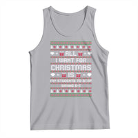All I Want For Christmas Is My Students To Stop Saying 67 Tank Top Funny Xmas Six Seven Teacher - Wonder Print Shop