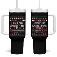 All I Want For Christmas Is My Students To Stop Saying 67 Tumbler With Handle Funny Xmas Six Seven Teacher - Wonder Print Shop