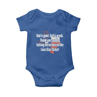 American Texan Jesus Baby Onesie God Is Good And Great Thank You Lord For Letting Me Be Born In The Lone Star State