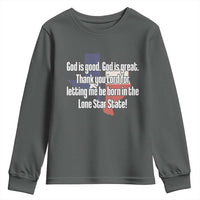 American Texan Jesus Youth Sweatshirt God Is Good And Great Thank You Lord For Letting Me Be Born In The Lone Star State