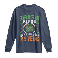 Funny Irish Blood Runs Through My Veins Long Sleeve Shirt Irish Pride Shamrock
