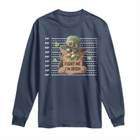 Funny Fight Me I'm Irish Long Sleeve Shirt Leprechaun Mug Shot St Patrick's Day