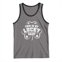 Funny This Is My Lucky Shirt St Patrick's Day Tank Top
