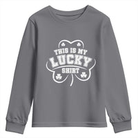 Funny This Is My Lucky Shirt St Patrick's Day Youth Sweatshirt
