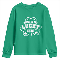 Funny This Is My Lucky Shirt St Patrick's Day Youth Sweatshirt