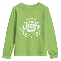 Funny This Is My Lucky Shirt St Patrick's Day Youth Sweatshirt