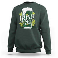 Funny St Patrick's Day Irish Beer Drinking Sweatshirt Irish Drinking Team Green Beer Shamrock