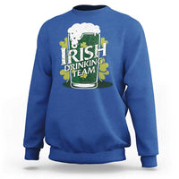 Funny St Patrick's Day Irish Beer Drinking Sweatshirt Irish Drinking Team Green Beer Shamrock
