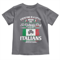 Funny St Patrick's Day Italian Toddler T Shirt Everyone Is A Little Irish On St Patrick's Day