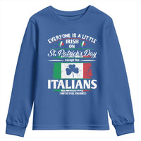 Funny St Patrick's Day Italian Youth Sweatshirt Everyone Is A Little Irish On St Patrick's Day