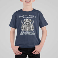 Funny Autism Awareness Cowboy Raccoon T Shirt For Kid I Don't Struggle With Autism I'm Actually Very Good At It