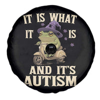 Funny It Is What It Is And It's Autism Spare Tire Cover Meme Autism Awareness Frog