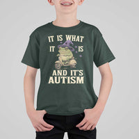 Funny It Is What It Is And It's Autism T Shirt For Kid Meme Autism Awareness Frog