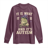 Funny It Is What It Is And It's Autism Long Sleeve Shirt Meme Autism Awareness Frog