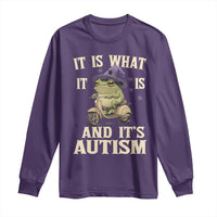 Funny It Is What It Is And It's Autism Long Sleeve Shirt Meme Autism Awareness Frog