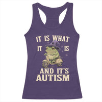 Funny It Is What It Is And It's Autism Racerback Tank Top Meme Autism Awareness Frog