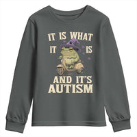 Funny It Is What It Is And It's Autism Youth Sweatshirt Meme Autism Awareness Frog