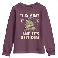 Funny It Is What It Is And It's Autism Youth Sweatshirt Meme Autism Awareness Frog