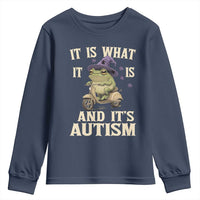 Funny It Is What It Is And It's Autism Youth Sweatshirt Meme Autism Awareness Frog