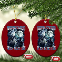 Funny Autism Powered Fuck Machine Ceramic Ornament Autism Quote Alpha Wolf