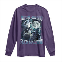 Funny Autism Powered Fuck Machine Long Sleeve Shirt Autism Quote Alpha Wolf