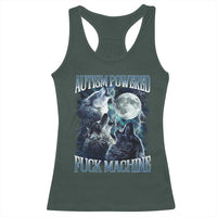 Funny Autism Powered Fuck Machine Racerback Tank Top Autism Quote Alpha Wolf