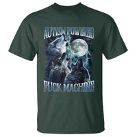 Funny Autism Powered Fuck Machine T Shirt Autism Quote Alpha Wolf