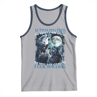 Funny Autism Powered Fuck Machine Tank Top Autism Quote Alpha Wolf